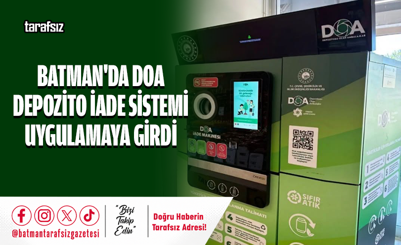 Batman’da DOA Depozito İade Sistemi Uygulamaya Girdi