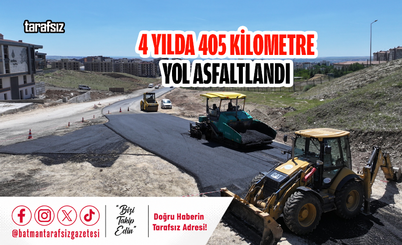 4 Yılda 405 Kilometre Yol Asfaltlandı