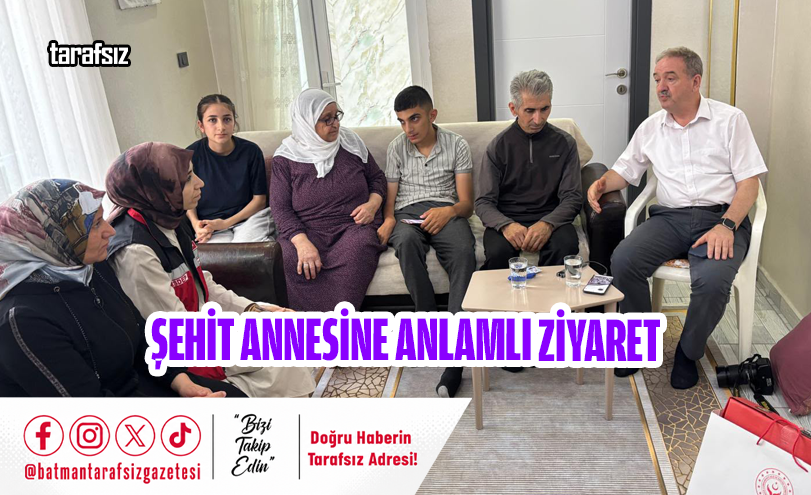 ŞEHİT ANNESİNE ANLAMLI ZİYARET