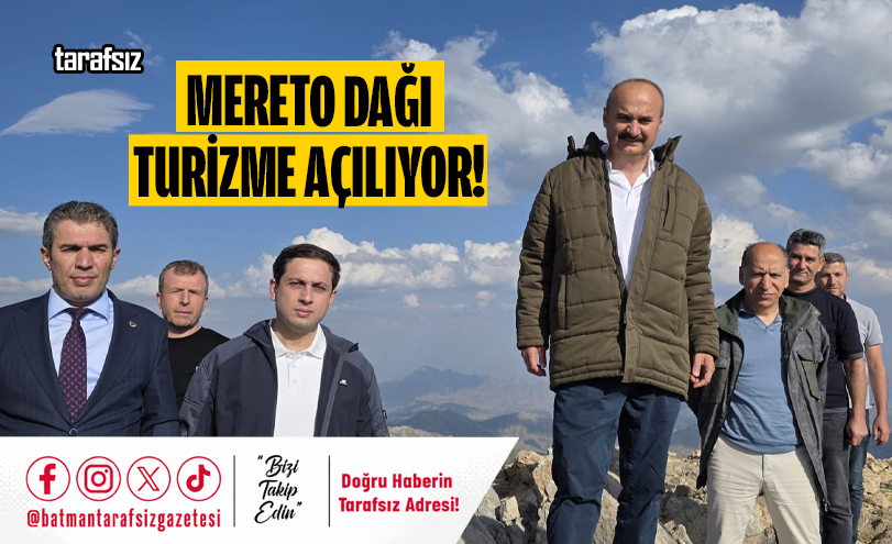 Mereto Dağı Turizme Açılıyor!