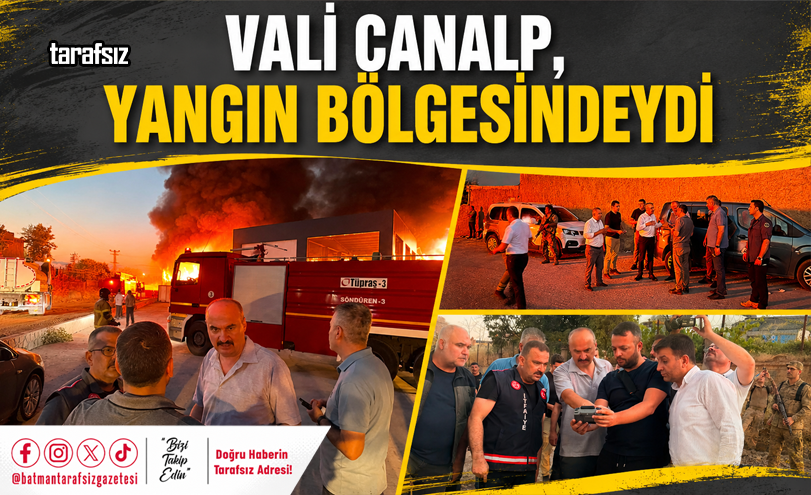 Vali Canalp, Yangın Bölgesindeydi