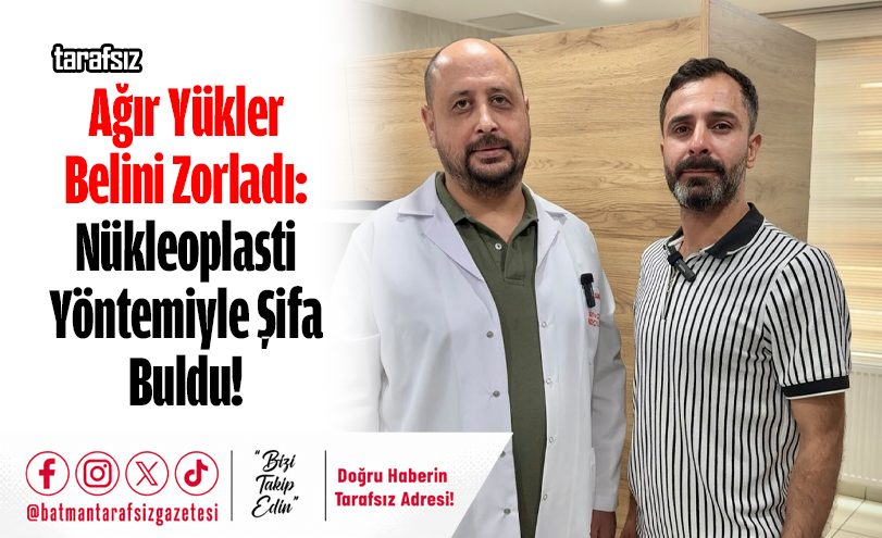 Ağır Yükler Belini Zorladı: Nükleoplasti Yöntemiyle Şifa Buldu!
