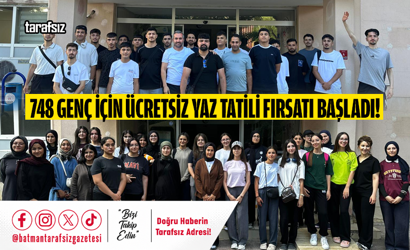 748 Genç İçin Ücretsiz Yaz Tatili Fırsatı Başladı!