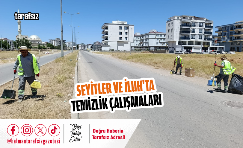 SEYİTLER VE İLUH’TA TEMİZLİK ÇALIŞMALARI