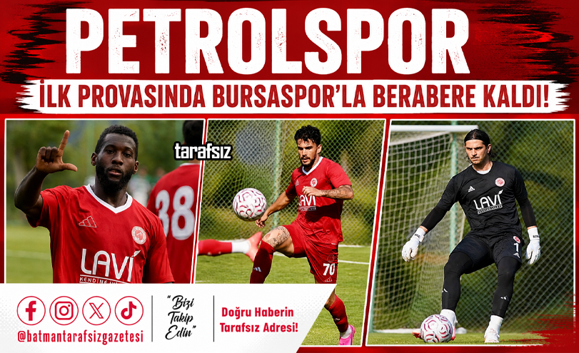 Petrolspor İlk Provasında Bursaspor’la Berabere Kaldı!