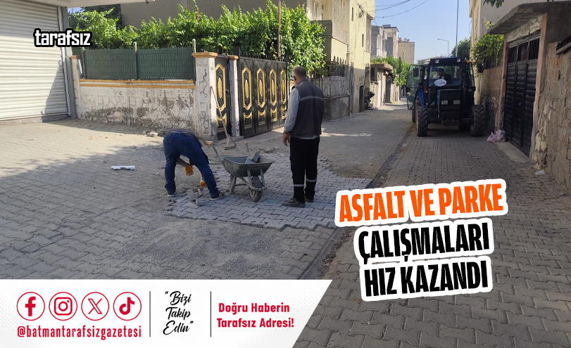 Asfalt ve Parke Çalışmaları Hız Kazandı