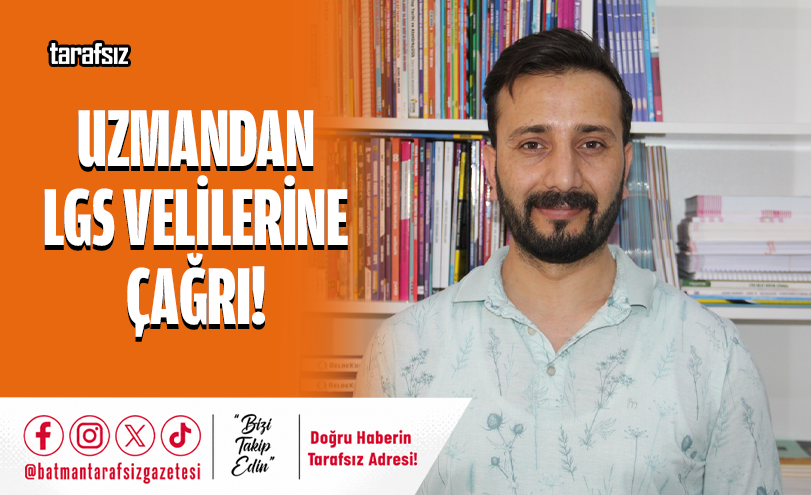 Uzmandan LGS Velilerine Çağrı!