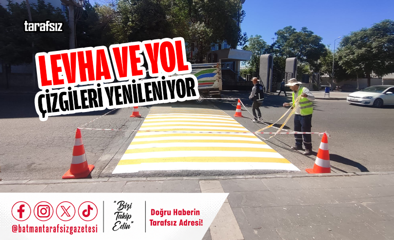 LEVHA VE YOL ÇİZGİLERİ YENİLENİYOR