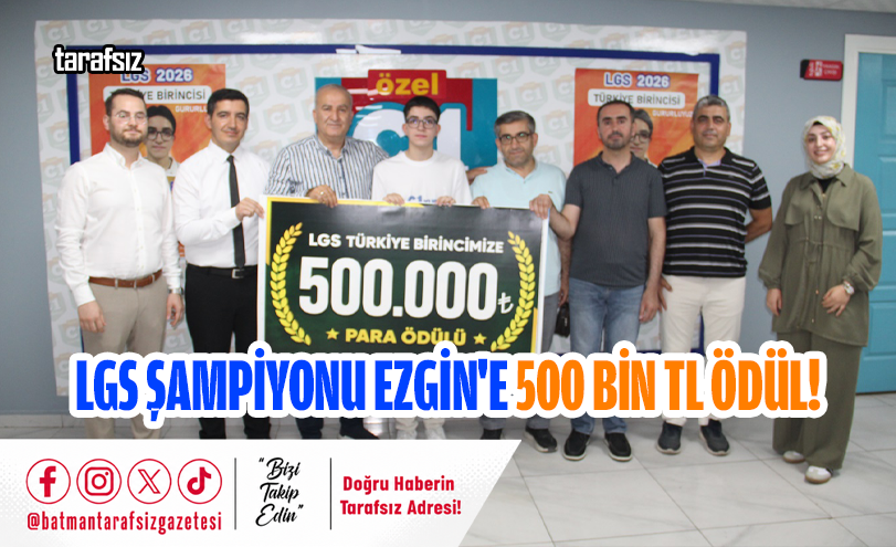 LGS Şampiyonu Ezgin’e 500 Bin TL Ödül!