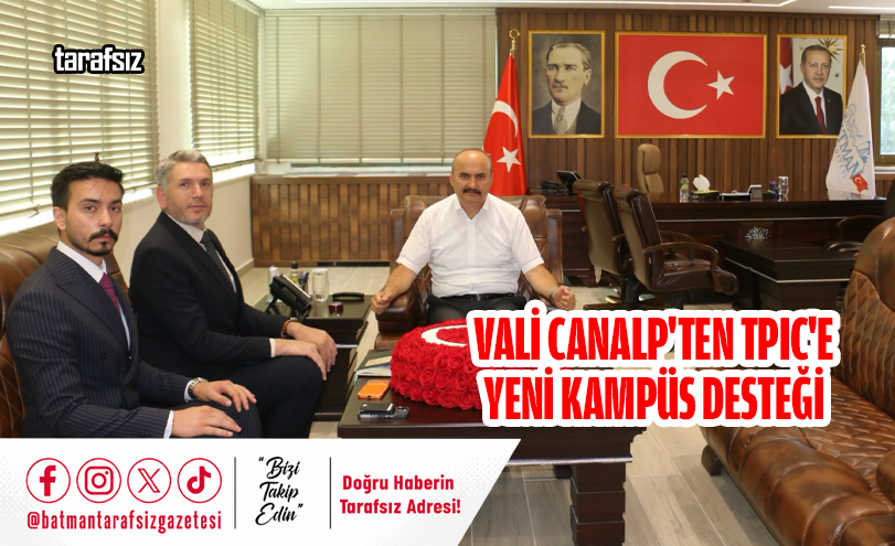 Vali Canalp’ten TPIC’e Yeni Kampüs Desteği