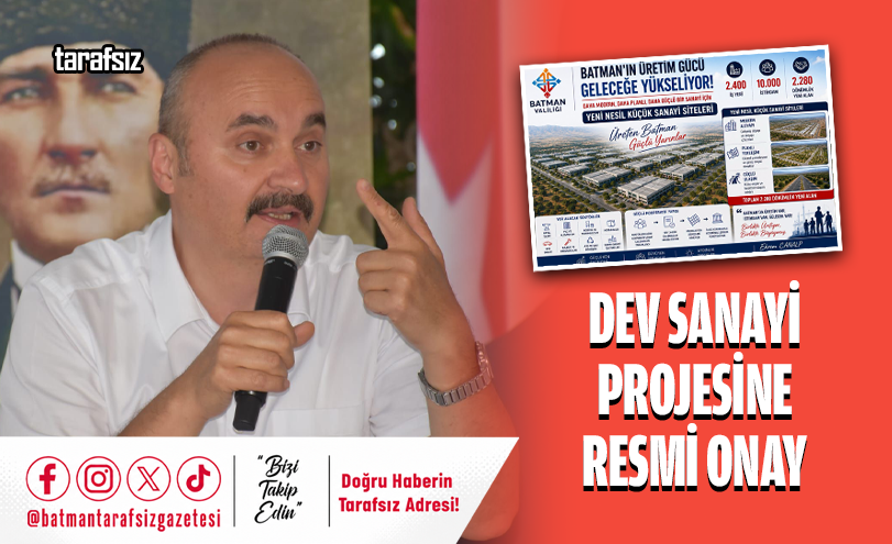 Dev Sanayi Projesine Resmi Onay