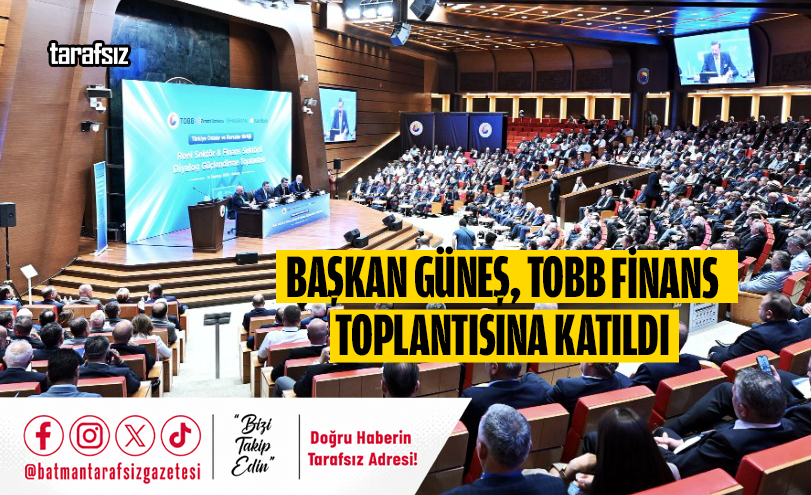Başkan Güneş, TOBB Finans Toplantısına Katıldı
