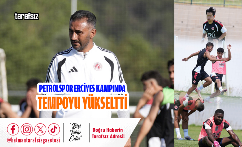 Petrolspor Erciyes Kampında Tempoyu Yükseltti