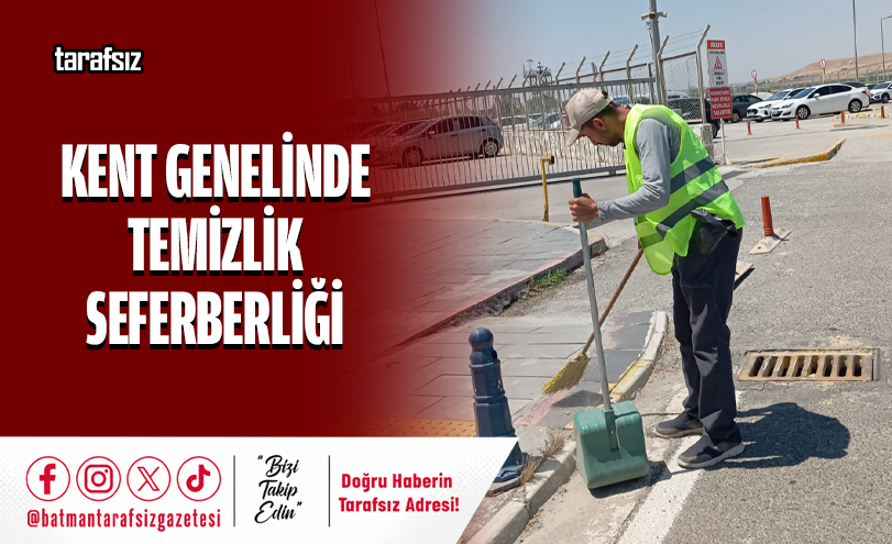 Kent Genelinde Temizlik Seferberliği