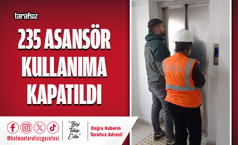 235 Asansör Kullanıma Kapatıldı