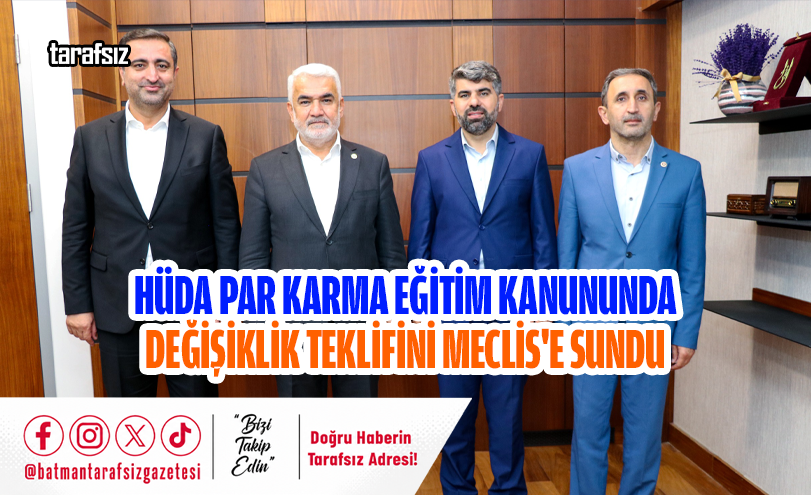 HÜDA PAR Karma Eğitim Kanununda Değişiklik Teklifini Meclis’e Sundu
