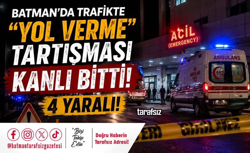 Batman’da Trafikte “Yol Verme” Tartışması Kanlı Bitti: 4 Yaralı