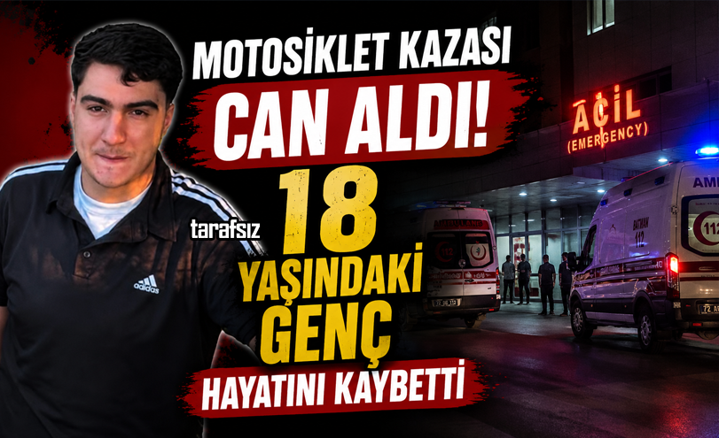 Motosiklet Kazası Can Aldı: 18 YAŞINDAKİ GENÇ HAYATINI KAYBETTİ