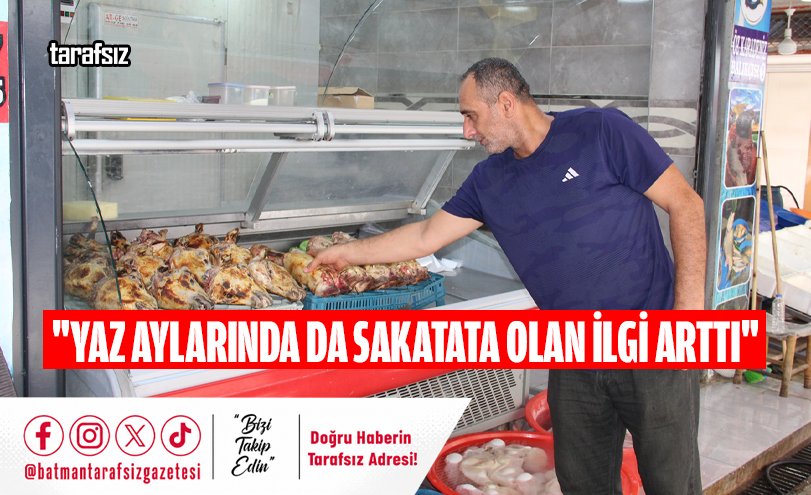 “Yaz aylarında da sakatata olan ilgi arttı”