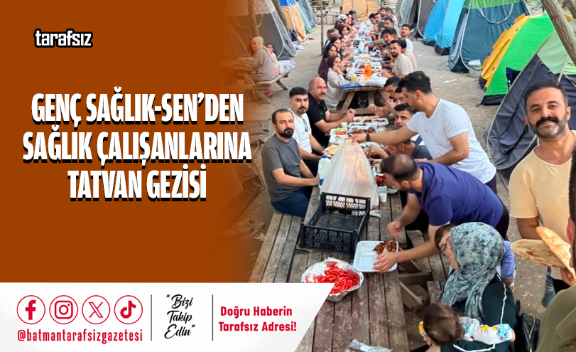 Genç Sağlık-Sen’den Sağlık Çalışanlarına Tatvan Gezisi