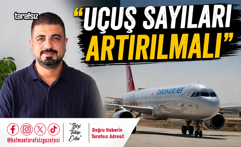 “Uçuş Sayıları Artırılmalı”