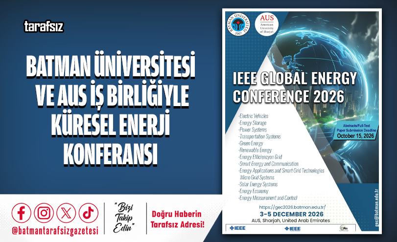 Batman Üniversitesi ve AUS İş Birliğiyle Küresel Enerji Konferansı