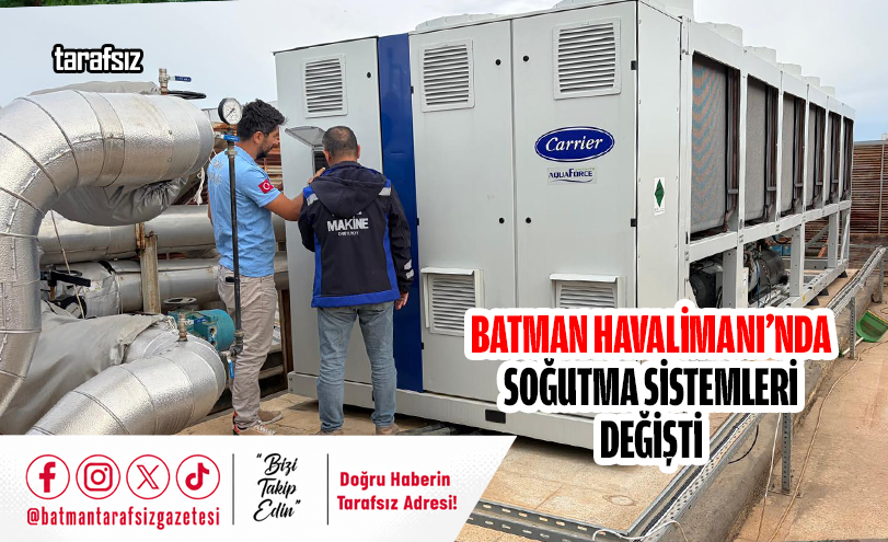 Batman Havalimanı’nda Soğutma Sistemleri Değişti
