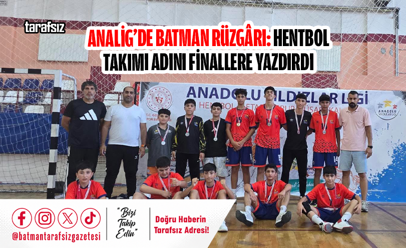 ANALİG’de Batman Rüzgârı: Hentbol Takımı Adını Finallere Yazdırdı