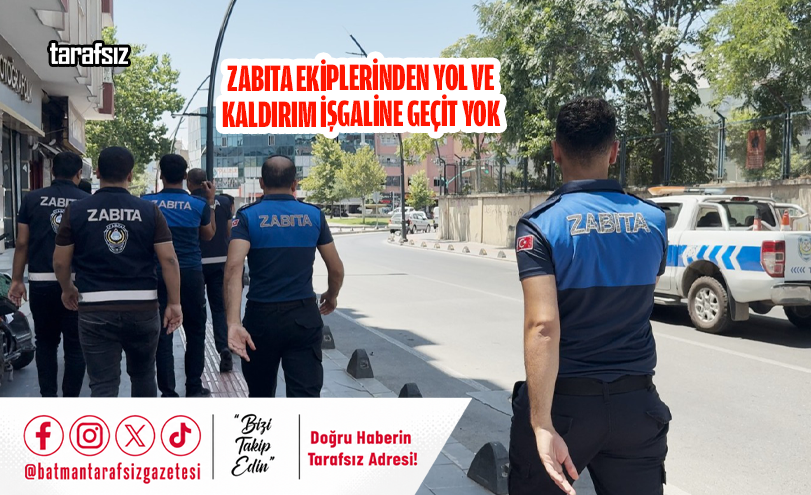 Zabıta Ekiplerinden Yol ve Kaldırım İşgaline Geçit Yok
