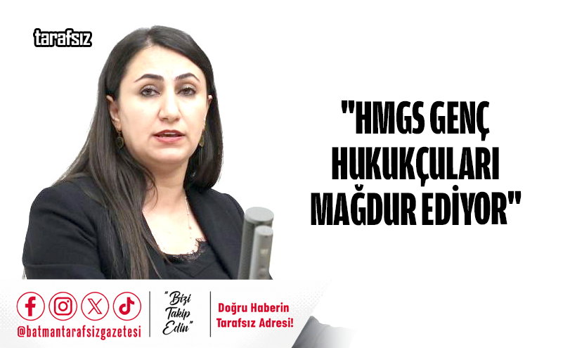 “HMGS Genç Hukukçuları Mağdur Ediyor”