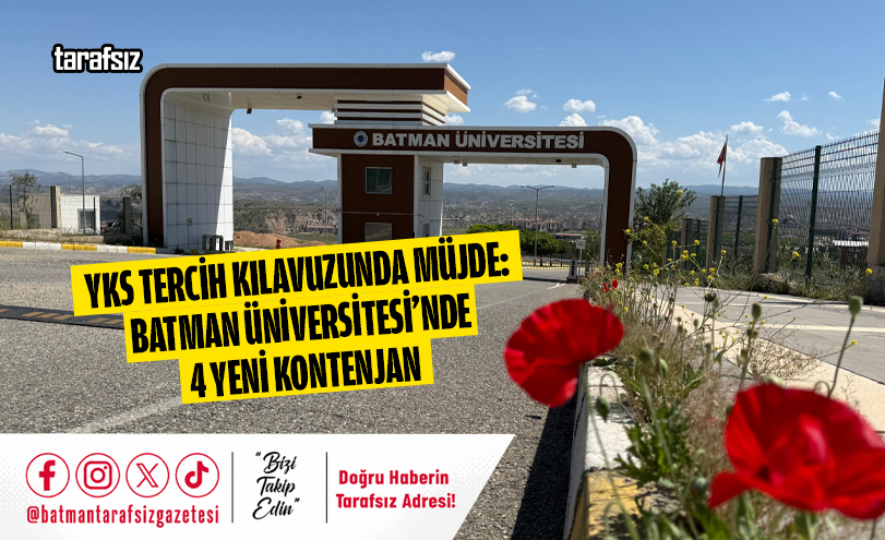 YKS Tercih Kılavuzunda Müjde: Batman Üniversitesi’nde 4 Yeni Kontenjan