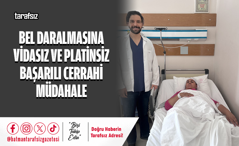 Bel Daralmasına Vidasız ve Platinsiz Başarılı Cerrahi Müdahale