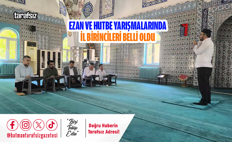 EZAN VE HUTBE YARIŞMALARINDA İL BİRİNCİLERİ BELLİ OLDU