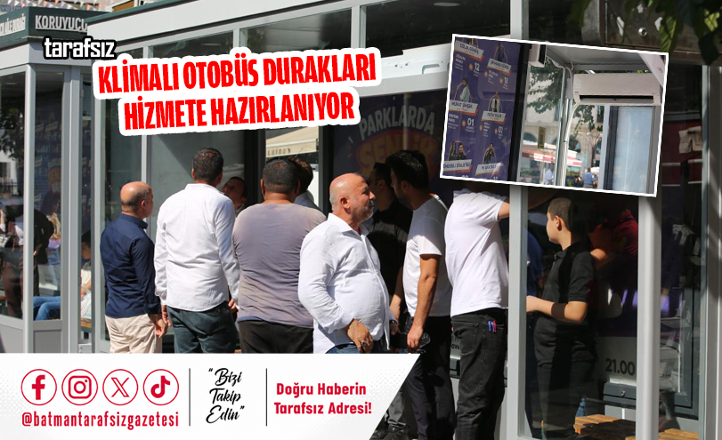 KLİMALI OTOBÜS DURAKLARI HİZMETE HAZIRLANIYOR