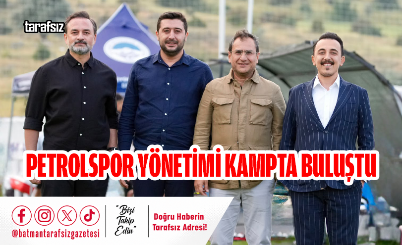 Petrolspor Yönetimi Kampta Buluştu