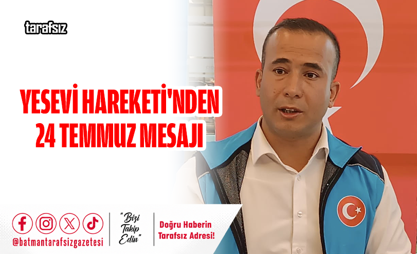 YESEVİ Hareketi’nden 24 Temmuz Mesajı