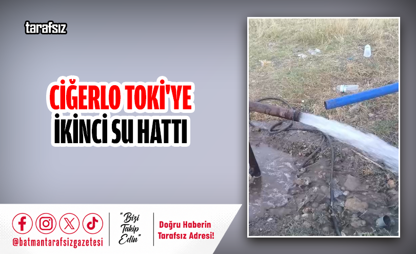 Ciğerlo TOKİ’ye İkinci Su Hattı