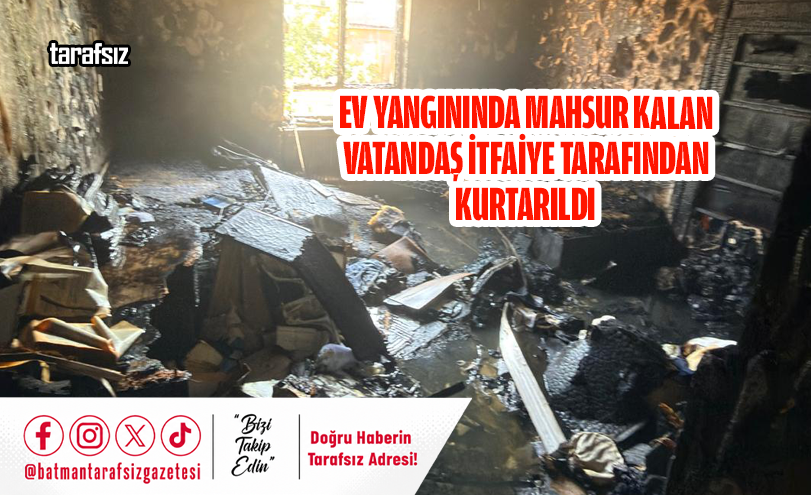 Ev Yangınında Mahsur Kalan Vatandaş İtfaiye Tarafından Kurtarıldı