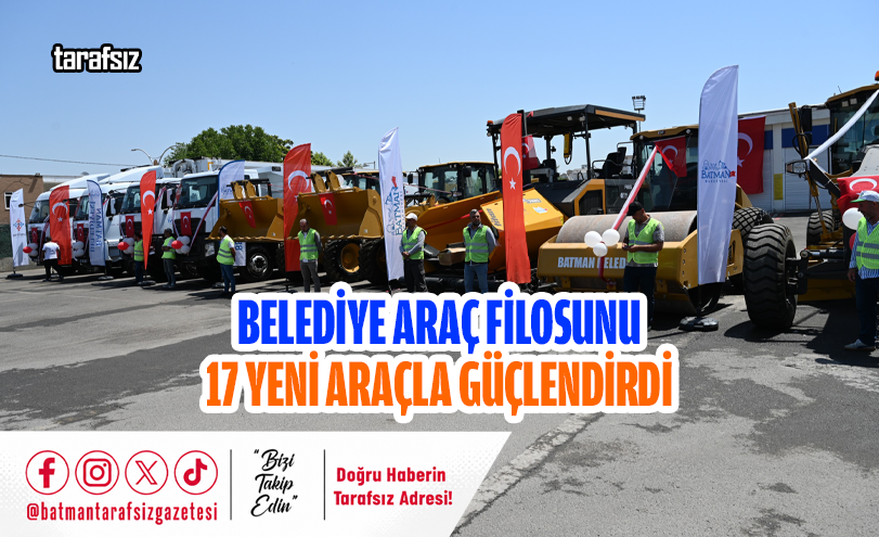 Belediye Araç Filosunu 17 Yeni Araçla Güçlendirdi