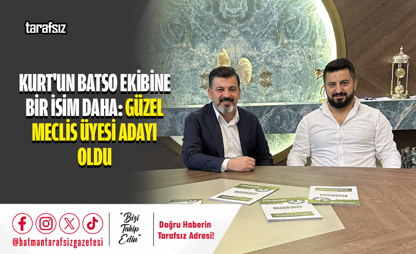 Kurt’un BATSO Ekibine Bir İsim Daha: Güzel Meclis Üyesi Adayı Oldu