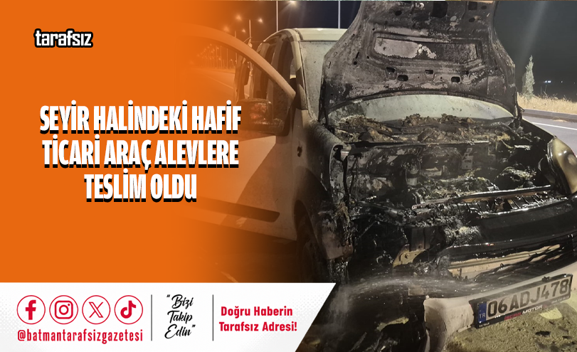 Seyir Halindeki Hafif Ticari Araç Alevlere Teslim Oldu