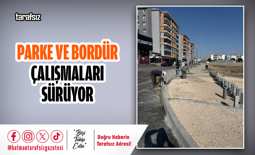 Parke ve Bordür Çalışmaları Sürüyor