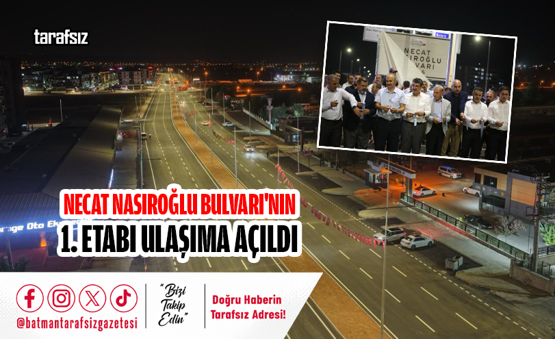 NECAT NASIROĞLU BULVARI’NIN 1. ETABI ULAŞIMA AÇILDI
