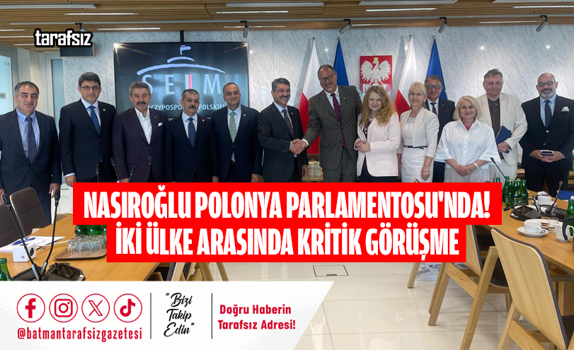 Nasıroğlu Polonya Parlamentosu’nda! İki Ülke Arasında Kritik Görüşme