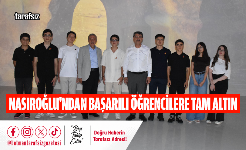 Nasıroğlu’ndan Başarılı Öğrencilere Tam Altın