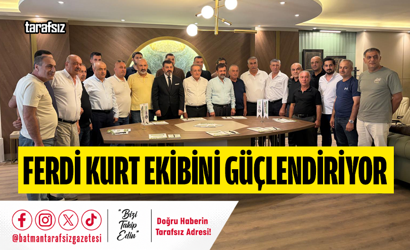 Ferdi Kurt Ekibini Güçlendiriyor