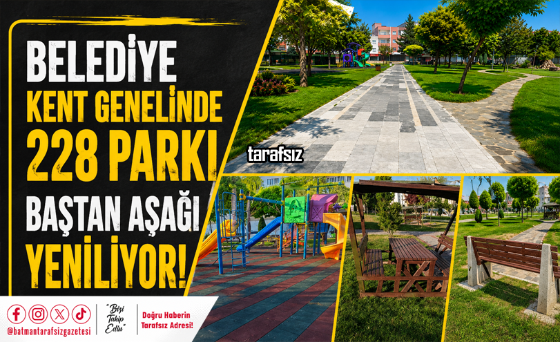 Belediye Kent Genelindeki 228 Parkı Baştan Aşağı Yeniliyor!