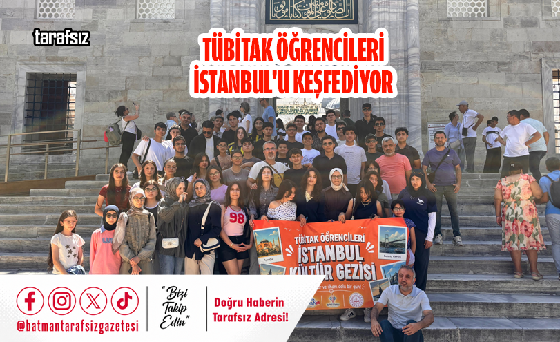 TÜBİTAK Öğrencileri İstanbul’u Keşfediyor