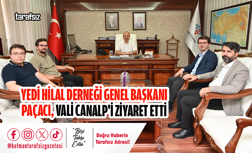 Yedi Hilal Derneği Genel Başkanı Paçacı, Vali Canalp’i Ziyaret Etti