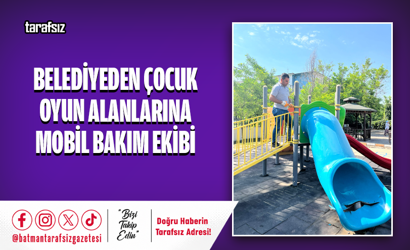 Belediyeden Çocuk Oyun Alanlarına Mobil Bakım Ekibi